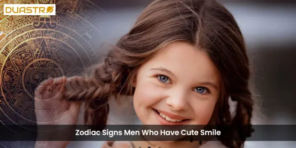 Zodiac Signs Men Who Have Cute Smile